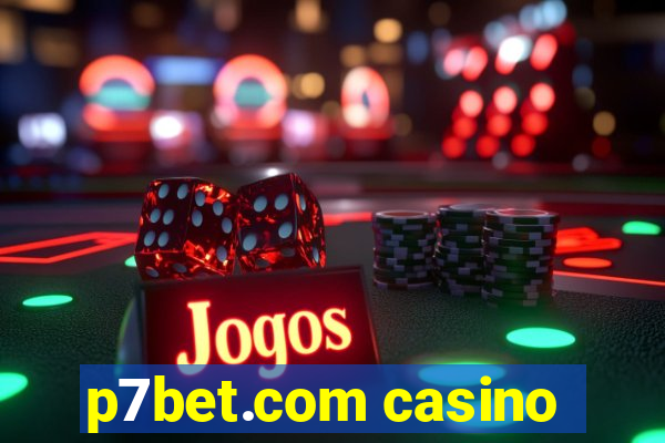 p7bet.com casino